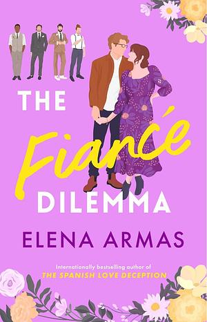 The Fiancé Dilemma by Elena Armas