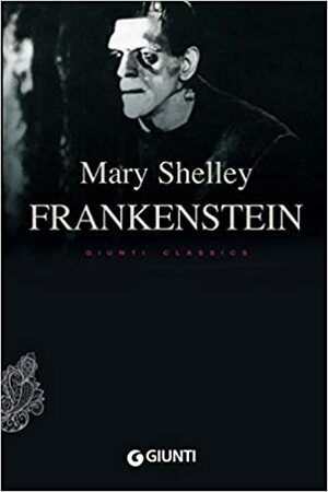 Frankenstein by Mary Shelley