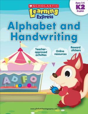 Alphabet and Handwriting K2 by Inc Scholastic