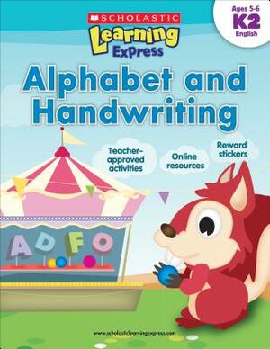 Alphabet and Handwriting K2 by Scholastic, Inc