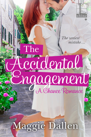 The Accidental Engagement by Maggie Dallen