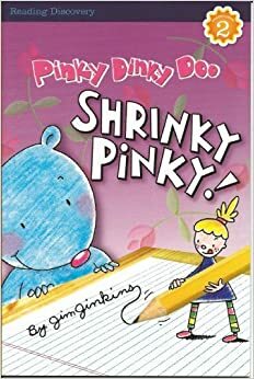 Pinky Dinky Doo Shrinky Pinky! Reading Level 2 by Jim Jinkins