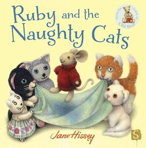 Ruby and the Naughty Cats by Jane Hissey