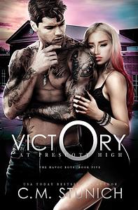 Victory at Prescott High by C.M. Stunich