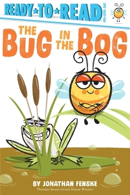 The Bug in the Bog by Jonathan Fenske