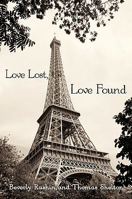 Love Lost, Love Found: Two Short Stories: Searching for the Light and Promises, Promises by Thomas Shelton, Beverly Rushin