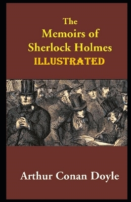 Memoirs of Sherlock Holmes Illustrated by Arthur Conan Doyle