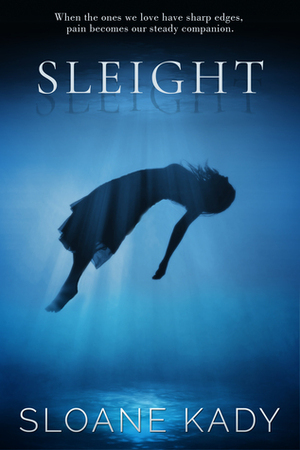 Sleight by Sloane Kady