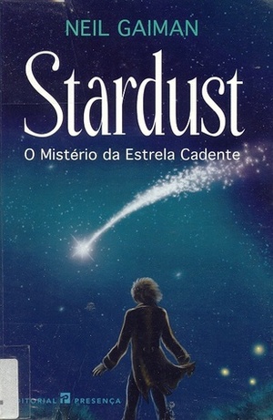 Stardust: O Mistério da Estrela Cadente by Neil Gaiman