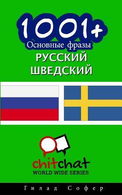 1001+ Basic Phrases Russian - Swedish by Gilad Soffer