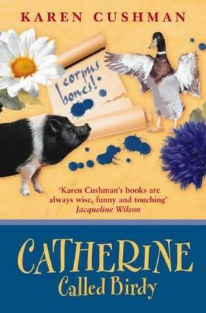 Catherine, Called Birdy by Karen Cushman