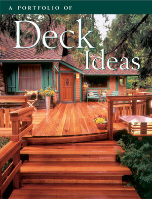 A Portfolio of Deck Ideas by Creative Publishing International