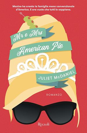 Mr. e Mrs. American Pie by Juliet McDaniel