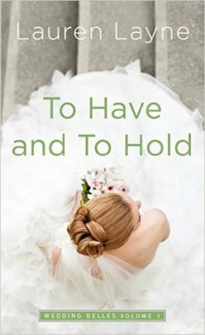 To Have and to Hold by Lauren Layne