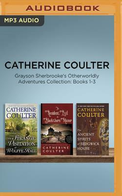 Grayson Sherbrooke's Otherworldly Adventures Collection: Books 1-3 by Catherine Coulter