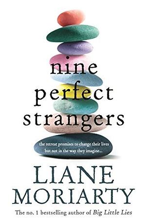 Nine Perfect Strangers by Liane Moriarty