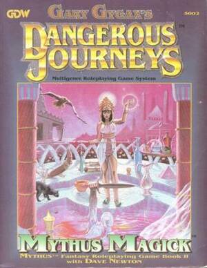 Mythus Magick (Dangerous Journeys #2) by Dave Newton, Gary Gygax
