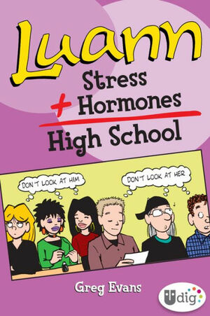 Luann: Stress + Hormones = High School by Greg Evans