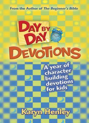 Day by Day Devotions by Karyn Henley
