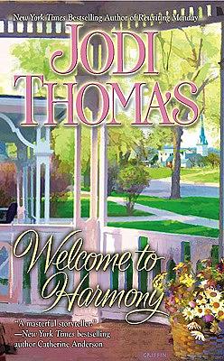 Welcome to Harmony by Jodi Thomas