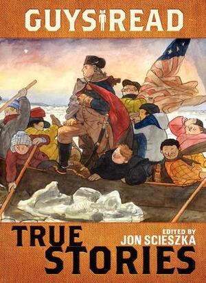 True Stories by Jon Scieszka