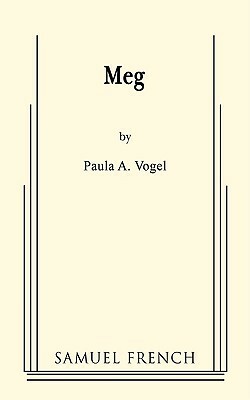 Meg by Paula Vogel