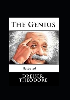 The "Genius" Original Edition Classic (Illustrated) by Theodore Dreiser