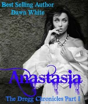 Anastasia by Dawn White