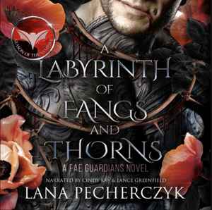 A Labyrinth of Fangs and Thorns by Lana Pecherczyk