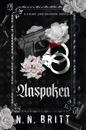 Unspoken by N.N. Britt