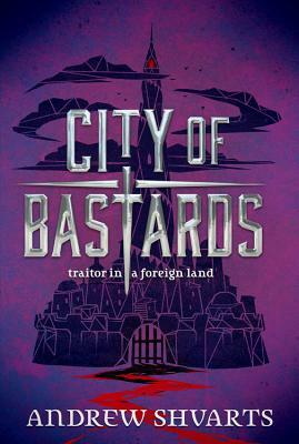 City of Bastards by Andrew Shvarts