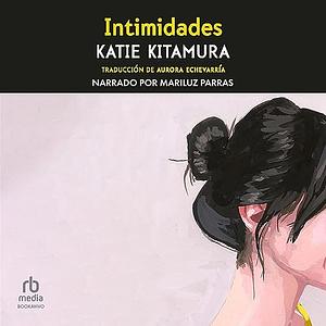 Intimidades by Katie Kitamura