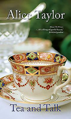 Tea and Talk by Alice Taylor