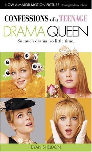 Confessions of a Teenage Drama Queen by Dyan Sheldon