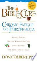 The Bible Cure for Fatigue: Ancient Truths, Natural Remedies and the Latest Findings for Your Health Today by Don Colbert