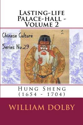 Lasting-life Palace-hall (Hung Sheng 1654-1704): Part Two - Appendices and Endnotes by William Dolby