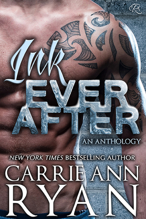 Ink Ever After by Carrie Ann Ryan