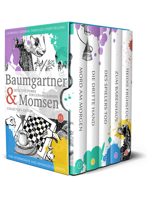 Learning German through Storytelling: Baumgartner & Momsen Detective Stories for German Learners by André Klein