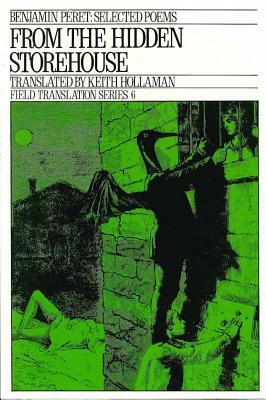 From the Hidden Storehouse, Volume 6: Selected Poems by Benjamin Péret