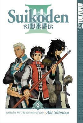 Suikoden III: The Successor of Fate, Volume 6 by Aki Shimizu, 志水 アキ