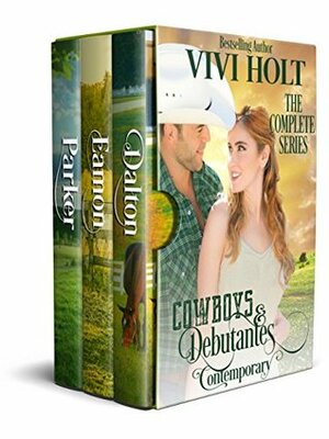 Cowboys & Debutantes: Contemporary: The Complete Series (Cowboys and Debutantes: Contemporary) by Vivi Holt
