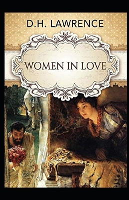 Women in Love Illustrated by D.H. Lawrence