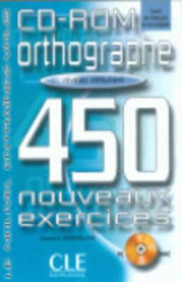 Orthographe 450 Exercises CD-ROM (Beginner) by Collective, Sirejols