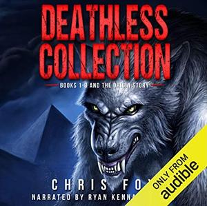 Deathless Collection: Books 1-3 and the Prequel Novella by Chris Fox