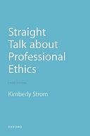 Straight Talk about Professional Ethics by Kim Strom-Gottfried, Kimberly Strom