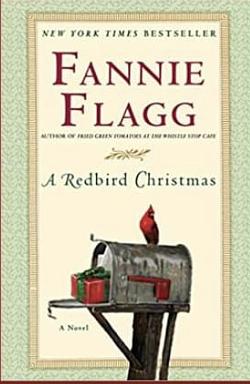 A Redbird Christmas: A Novel by Fannie Flagg