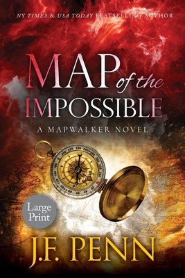 Map of the Impossible: A Mapwalker Novel by J.F. Penn