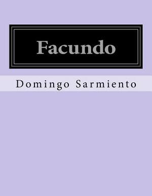 Facundo by Domingo Faustino Sarmiento