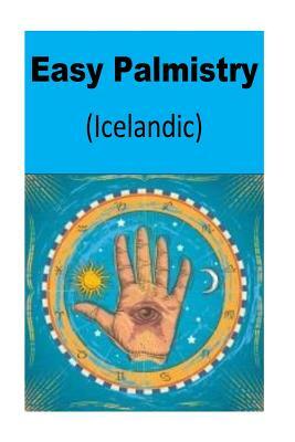 Easy Palmistry (Icelandic) by John Roy