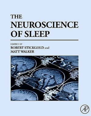 The Neuroscience of Sleep by 